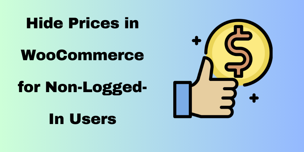 Hide Prices in WooCommerce for Non-Logged-In Users