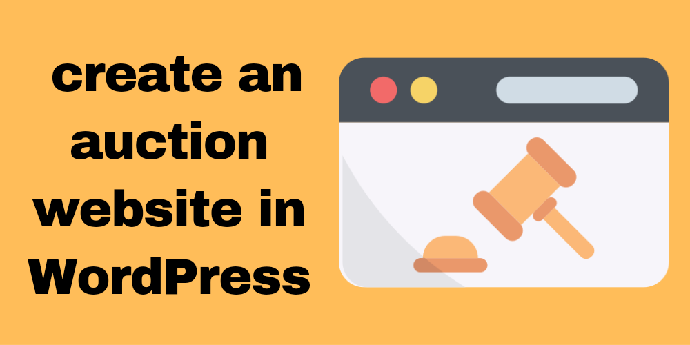 How to create an auction website in WordPress