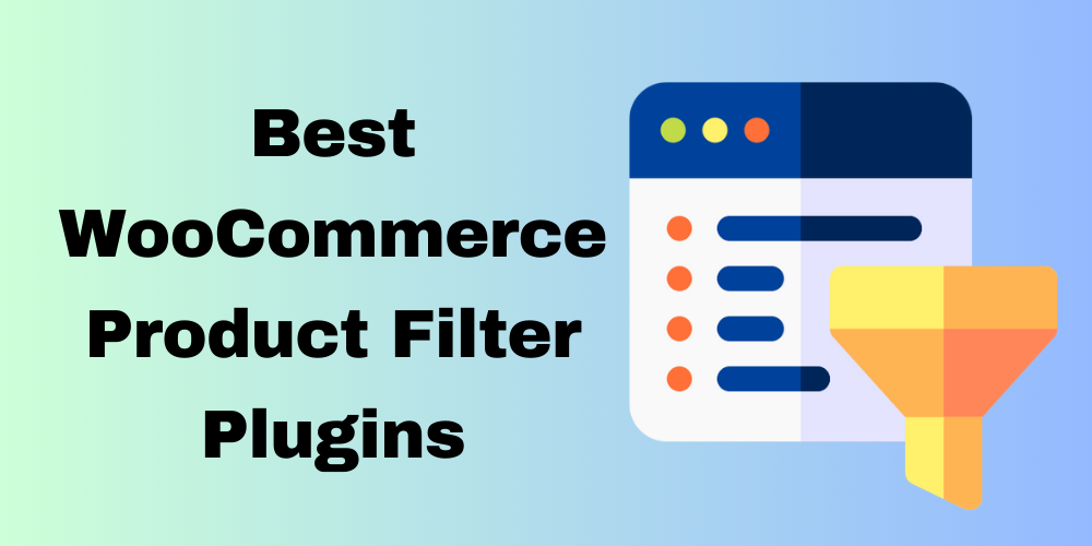 Best WooCommerce Product Filter Plugins