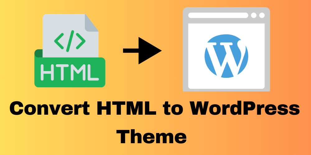 Convert HTML to WordPress Theme