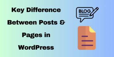 Key Difference Between Posts & Pages In WordPress