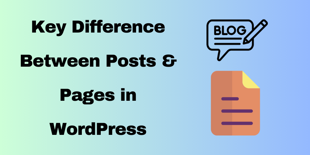 Key Difference Between Posts & Pages in WordPress