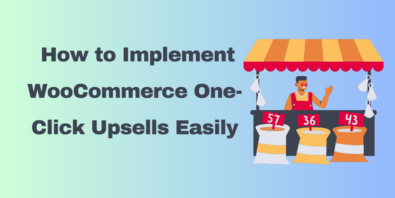 How To Implement WooCommerce One-Click Upsells